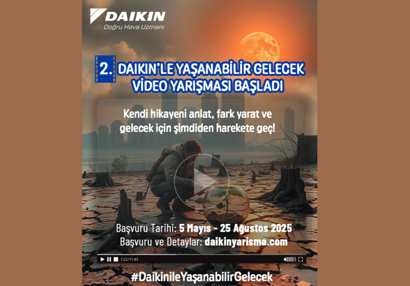 Daikin'le Yaşanabilir Gelecek Video Yarışması başlıyor