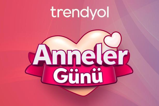 Trendyol'dan Anneler Günü'ne özel hediye seçenekleri