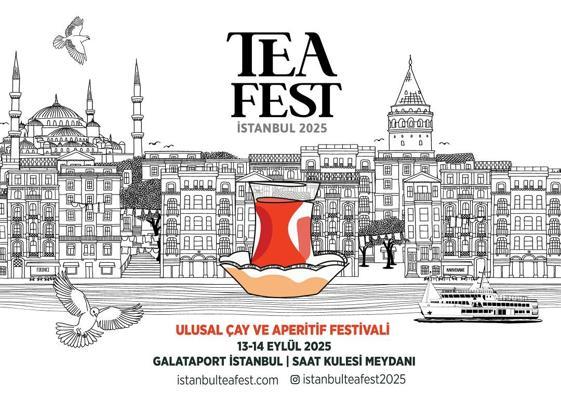 İstanbul Tea Fest 2025, Galataport’ta düzenlenecek
