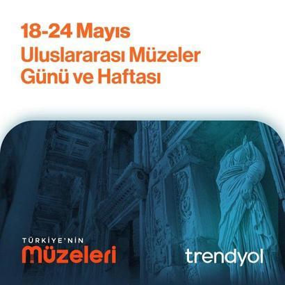 'Türkiye’nin Müzeleri Trendyol’da' ile kültürel miras dijital vitrinde