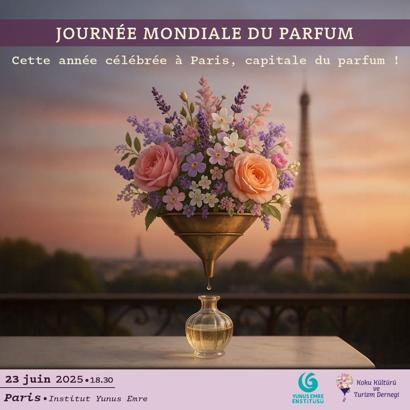 ‘25 Haziran Dünya Güzel Koku Günü’ bu yıl Paris’te kutlanacak