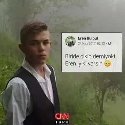 'Biri de çıkıp demiyor ki Eren iyi ki varsın' paylaşımı yeniden gündemde