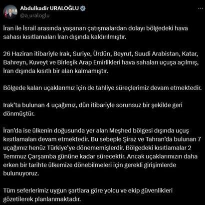Bakan Uraloğlu: Hava sahaları uçuşa açıldı; İran dışında kısıtlı alan kalmadı