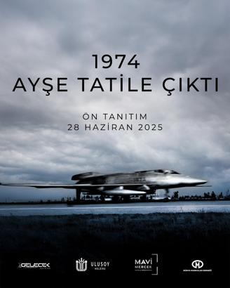 '1974 - Ayşe Tatile Çıktı' filminin ön tanıtımı bugün yapılacak