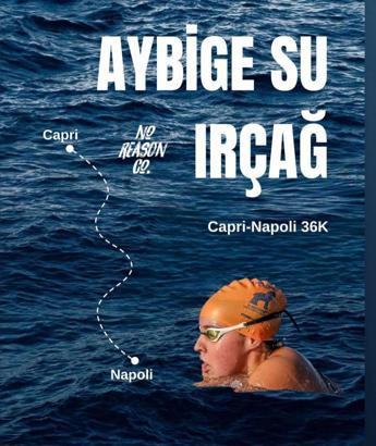 Aybige Su Irçağ, Capri–Napoli Maratonu'nu tamamlayan ‘İlk Türk Kadın Yüzücü’ olarak tarihe geçti