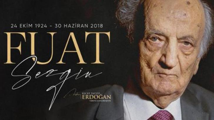 Cumhurbaşkanı Erdoğan, Prof. Dr. Fuat Sezgin'i andı