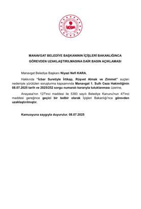 Manavgat Belediye Başkanı Niyazi Nefi Kara, geçici olarak görevden uzaklaştırıldı