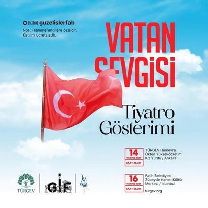 TÜRGEV Vatan Sevgisi adlı tiyatro oyunu, İstanbul’da sergilendi