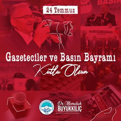 Başkan Büyükkılıç’tan 24 Temmuz Basın Bayramı mesajı