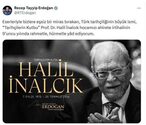 İstanbul- Cumhurbaşkanı Erdoğan: Prof. Dr. Halil İnalcık’ı rahmetle, hürmetle yad ediyorum