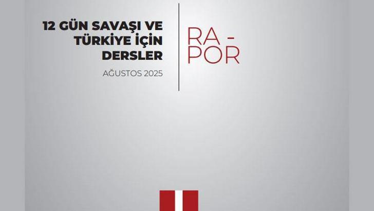 MİA'dan '12 Gün Savaşı ve Türkiye için Dersler' raporu