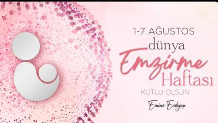 Emine Erdoğan'dan 'Dünya Emzirme Haftası' paylaşımı