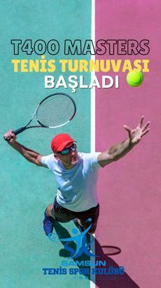 Samsun Tenis Spor Kulübü, T400 Masters Tenis Turnuvası’na ev sahipliği yapıyor