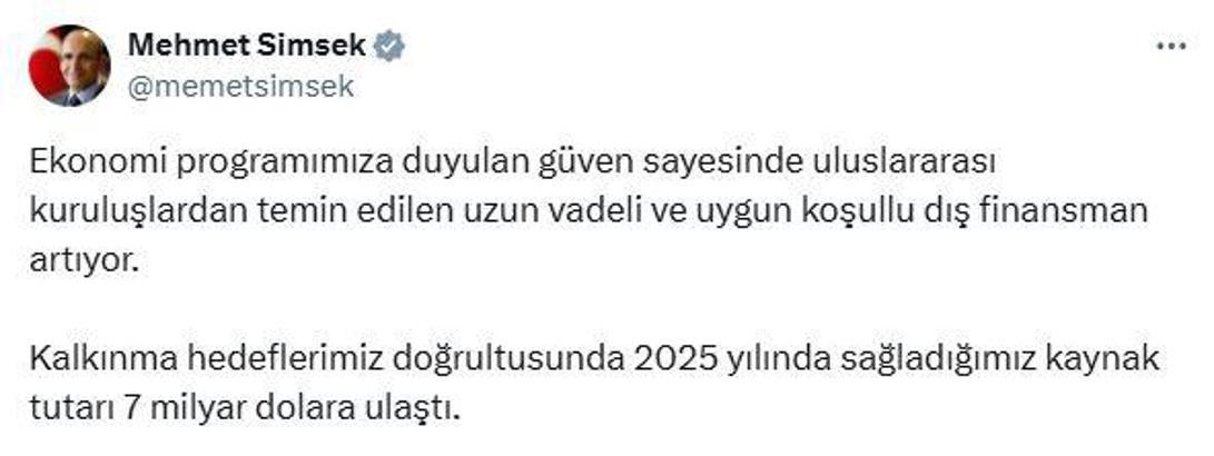 Bakan Şimşek: 2025 yılında sağladığımız kaynak tutarı 7 milyar dolara ulaştı