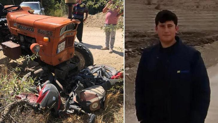 Traktörle çarpışan motosikletin 17 yaşındaki sürücüsü öldü