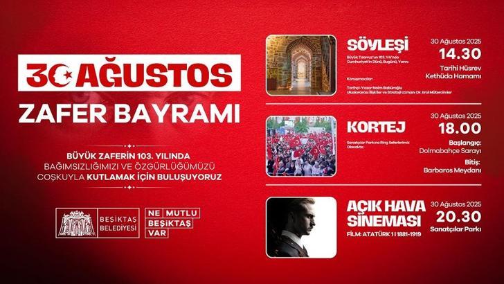 Beşiktaş’ta 30 Ağustos Zaferi’nin 103'üncü yılı coşkuyla kutlanacak