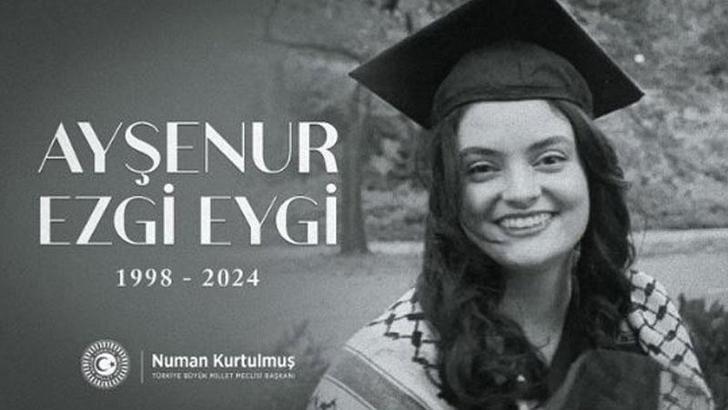 TBMM Başkanı Kurtulmuş, Ayşenur Ezgi Eygi'yi andı