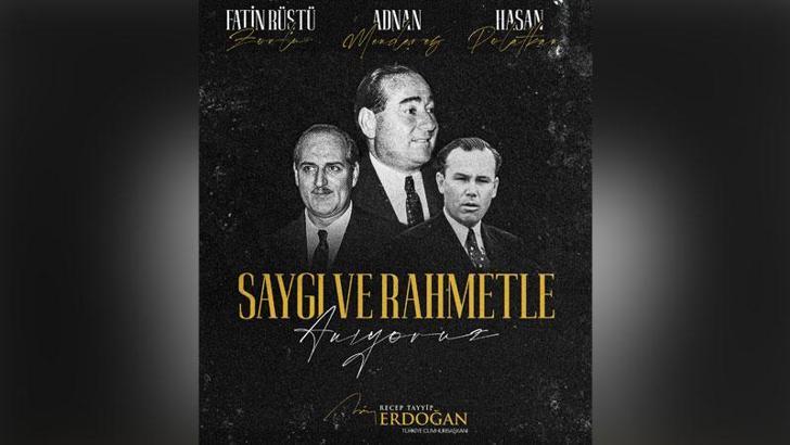 Cumhurbaşkanı Erdoğan, Menderes, Zorlu ve Polatkan'ı andı