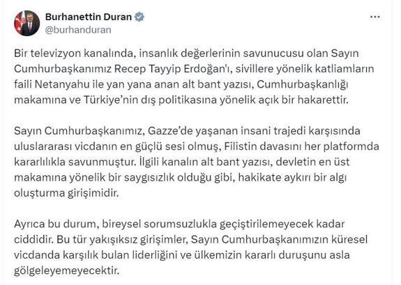 Duran: Cumhurbaşkanımız'ı, Netanyahu ile yan yana anan alt bant yazısı, açık bir hakarettir