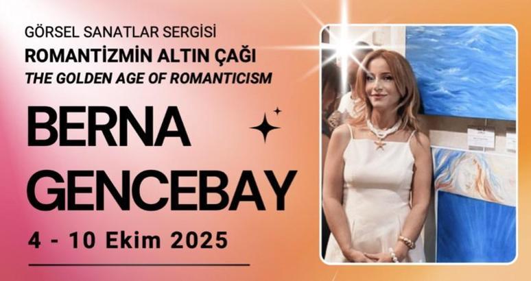Berna Gencebay’ın ‘Romantizmin Altın Çağı’ sergisi 4 Ekim’de sanatseverlerle buluşacak
