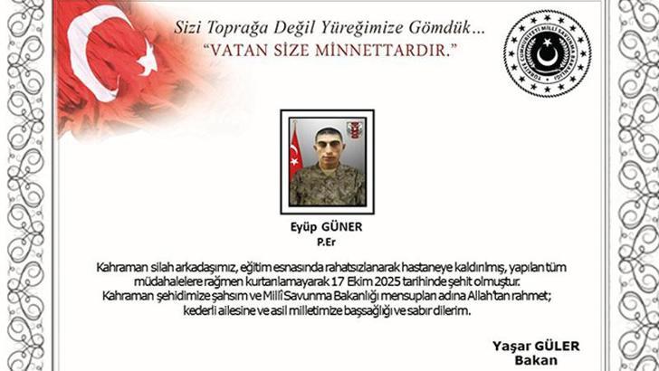 MSB: Tokat’ta eğitimde rahatsızlanan Piyade Er Eyüp Güner şehit oldu