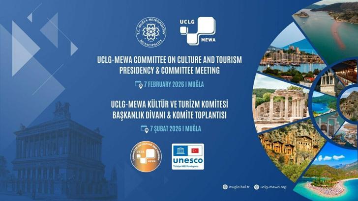 UCLG-MEWA Kültür ve Turizm Komitesi yeni dönem toplantısını Muğla'da yapacak