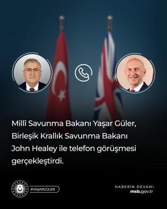Bakan Güler, Birleşik Krallık Savunma Bakanı Healey ile telefonda görüştü