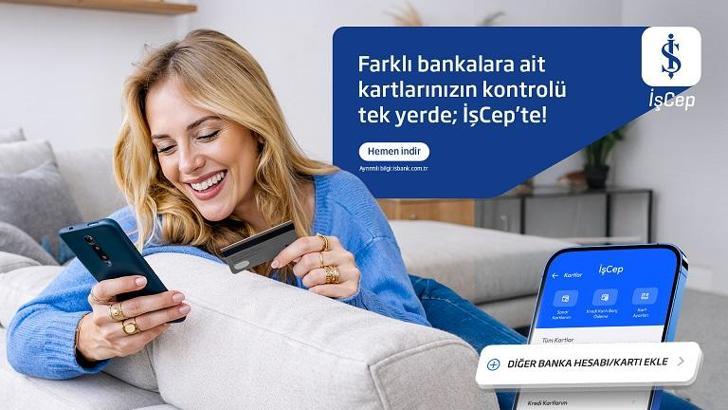 İş Bankası’ndan açık bankacılıkta yeni dönem: Tüm kartlar tek ekranda