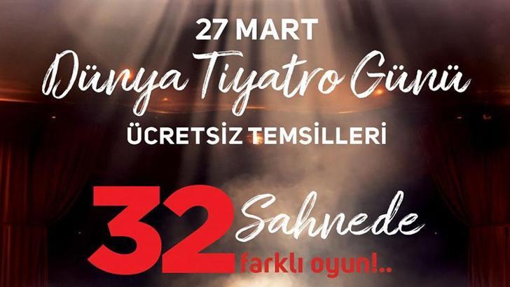 Dünya Tiyatro Günü'nde 19 ilde ücretsiz oyunlar sahnelenecek
