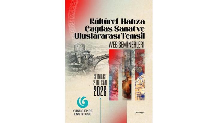 Yunus Emre Enstitüsü’nden ‘Kültürel Hafıza, Çağdaş Sanat ve Uluslararası Temsil’ başlıklı seminer serisi