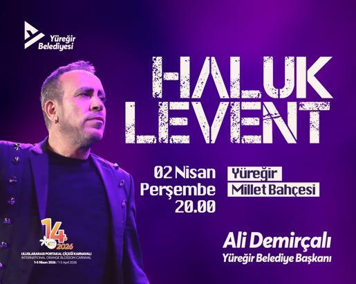Haluk Levent, 2 Nisan’da Yüreğir’de