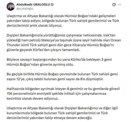 Bakan Uraloğlu: Savaşın başlangıcından bu yana 3 gemi, Hürmüz Boğazı'ndan ayrıldı