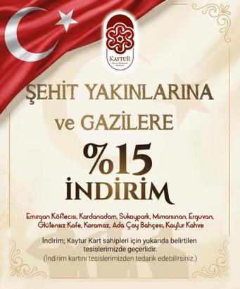 Şehit yakınları ve gazilere KAYTUR tesislerinde yüzde 15 indirim