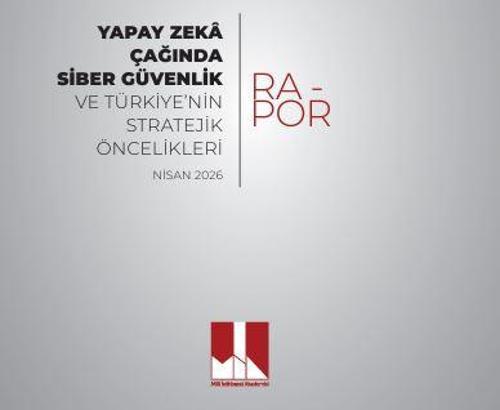 MİA'dan 'Yapay Zeka Çağında Siber Güvenlik ve Türkiye'nin Stratejik Öncelikleri' raporu