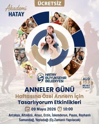 Hatay'da Anneler Günü coşkusu, atölyelerle yaşanacak
