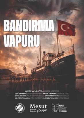 Kepez’de Bandırma Vapuru sahne alıyor