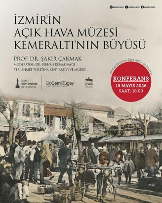 'Kemeraltı’nın büyüsü' konuşulacak