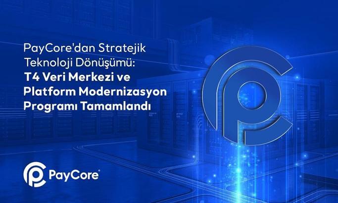 PayCore, T4 Veri Merkezi ve Platform Modernizasyon Programı’nın tamamlandığını duyurdu