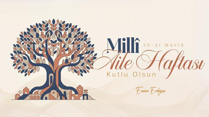 Emine Erdoğan: 'Milli Aile Haftası'nı tebrik ediyorum