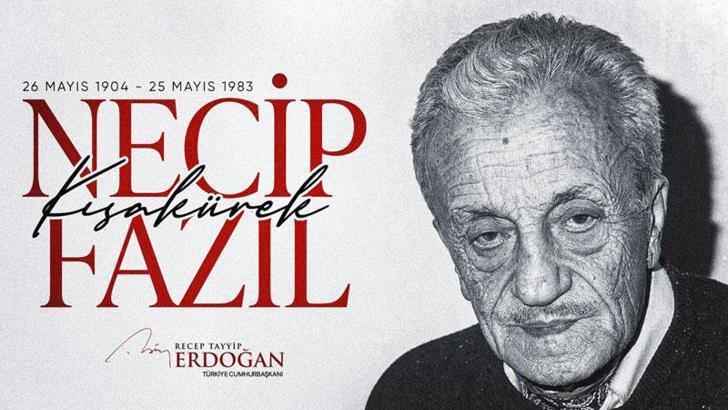 Cumhurbaşkanı Erdoğan, Necip Fazıl Kısakürek'i andı