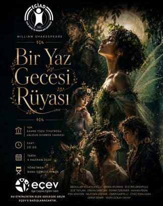EGİAD Tiyatro Kulübü 'Bir Yaz Gecesi Rüyası' ile sahneye çıkıyor