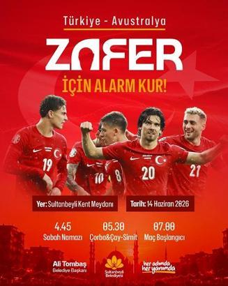 Sultanbeyli’de milli maç heyecanı sabah namazıyla başlayacak