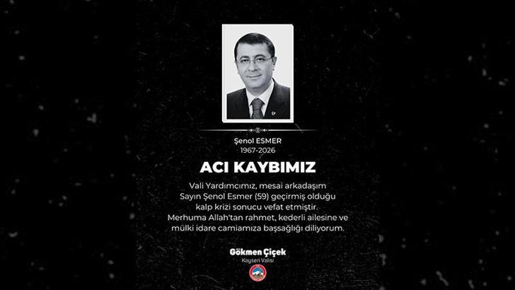 Kayseri Vali Yardımcısı Esmer, hayatını kaybetti