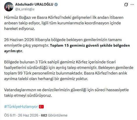 Bakan Uraloğlu: 15 gemimiz güvenli şekilde Basra Körfezi'nden ayrılmıştır