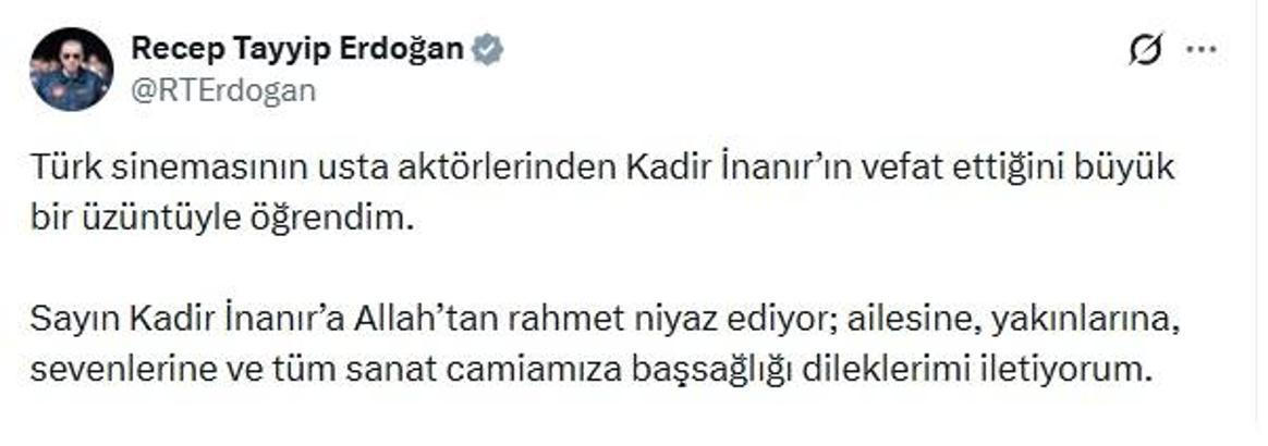 Cumhurbaşkanı Erdoğan’dan Kadir İnanır’ın vefatı sonrası başsağlığı mesajı