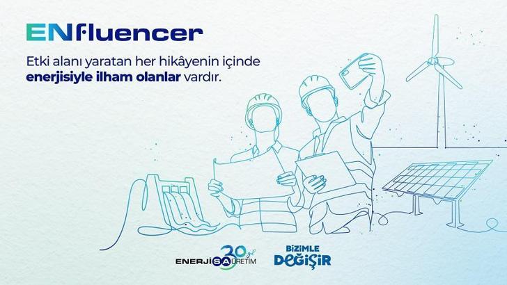 Enerjisa Üretim ENfluencer ile işveren markasını güçlendirme hedefi