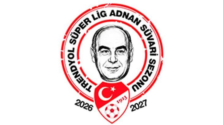 Süper Lig’de yeni sezon Adnan Süvari Sezonu adıyla oynanacak