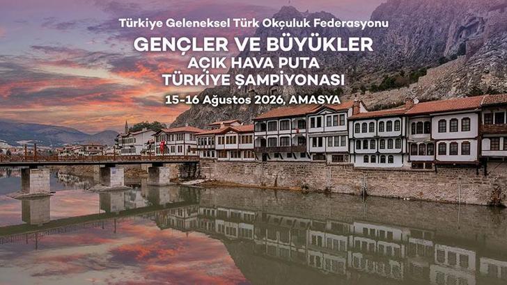 Gençler ve Büyükler Açık Hava Puta Türkiye Şampiyonası, Amasya’da düzenlenecek