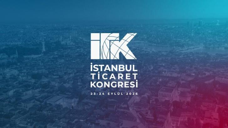 İstanbul Ticaret Kongresi başlıyor