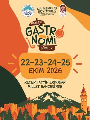 4’üncü Kayseri Gastronomi Günleri 22 Ekim’de başlıyor